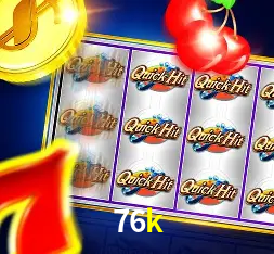 A Popularidade dos Caça-Níqueis no 76k